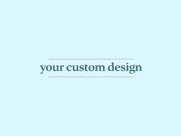 Custom